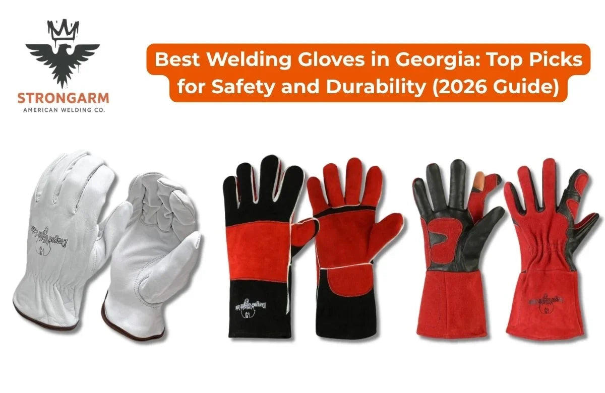 Best Welding Gloves in Georgia: Top Picks for Safety and Durability (2026 Guide)